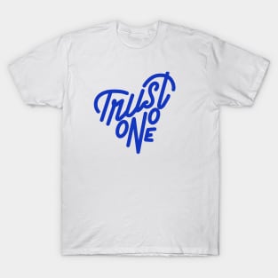 TRUST NO ONE T-Shirt